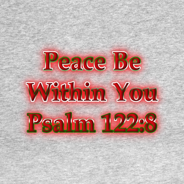 Peace Be Within You Psalm 122:8 Holiday Theme by Creative Creation